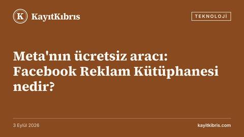 Meta'nın ücretsiz aracı: Facebook Reklam Kütüphanesi nedir?
