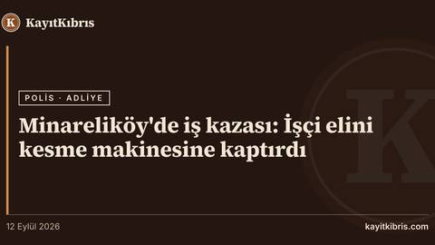 Minareliköy'de iş kazası: İşçi elini kesme makinesine kaptırdı
