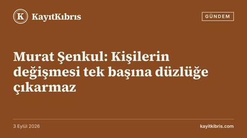 Murat Şenkul: Kişilerin değişmesi tek başına düzlüğe çıkarmaz