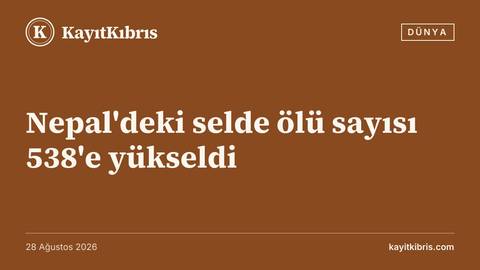 Nepal'deki selde ölü sayısı 538'e yükseldi