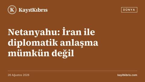 Netanyahu: İran ile diplomatik anlaşma mümkün değil