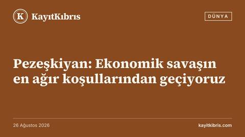 Pezeşkiyan: Ekonomik savaşın en ağır koşullarından geçiyoruz