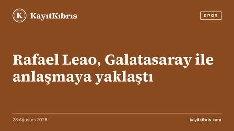Rafael Leao, Galatasaray ile anlaşmaya yaklaştı
