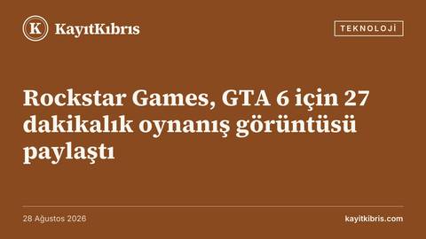 Rockstar Games, GTA 6 için 27 dakikalık oynanış görüntüsü paylaştı