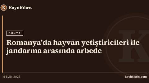 Romanya'da hayvan yetiştiricileri ile jandarma arasında arbede