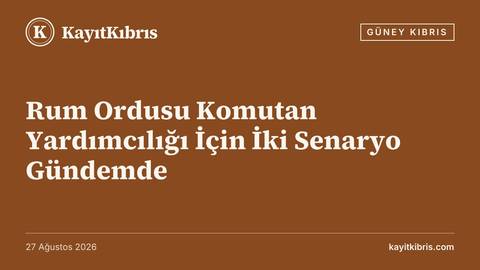 Rum Ordusu Komutan Yardımcılığı İçin İki Senaryo Gündemde