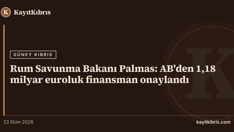 Rum Savunma Bakanı Palmas: AB'den 1,18 milyar euroluk finansman onaylandı