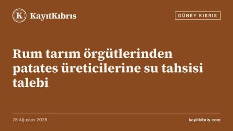 Rum tarım örgütlerinden patates üreticilerine su tahsisi talebi