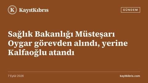 Sağlık Bakanlığı Müsteşarı Oygar görevden alındı, yerine Kalfaoğlu atandı