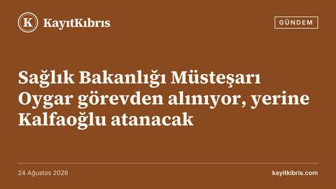 Sağlık Bakanlığı Müsteşarı Oygar görevden alınıyor, yerine Kalfaoğlu atanacak