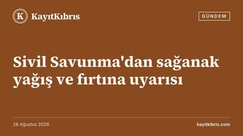 Sivil Savunma'dan sağanak yağış ve fırtına uyarısı
