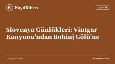 Slovenya Günlükleri: Vintgar Kanyonu'ndan Bohinj Gölü'ne