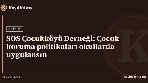 SOS Çocukköyü Derneği: Çocuk koruma politikaları okullarda uygulansın