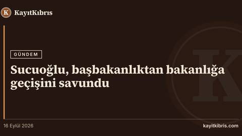 Sucuoğlu, başbakanlıktan bakanlığa geçişini savundu
