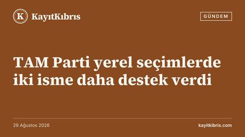 TAM Parti yerel seçimlerde iki isme daha destek verdi