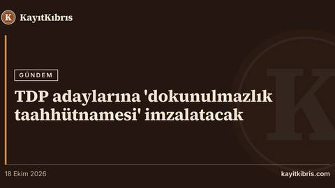 TDP adaylarına 'dokunulmazlık taahhütnamesi' imzalatacak