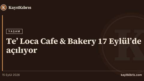 Te’ Loca Cafe & Bakery 17 Eylül’de açılıyor