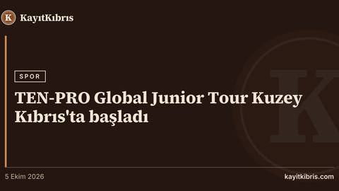 TEN-PRO Global Junior Tour Kuzey Kıbrıs'ta başladı