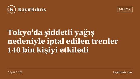 Tokyo'da şiddetli yağış nedeniyle iptal edilen trenler 140 bin kişiyi etkiledi
