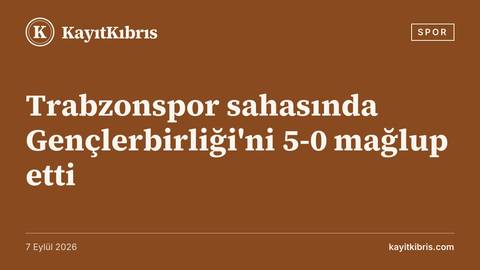 Trabzonspor sahasında Gençlerbirliği'ni 5-0 mağlup etti