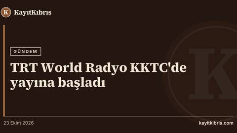 TRT World Radyo KKTC'de yayına başladı