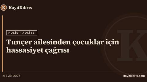 Tunçer ailesinden çocuklar için hassasiyet çağrısı