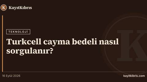 Turkcell cayma bedeli nasıl sorgulanır?