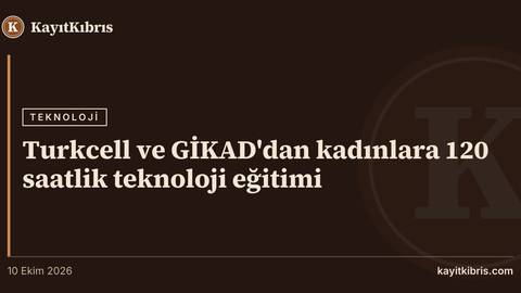 Turkcell ve GİKAD'dan kadınlara 120 saatlik teknoloji eğitimi