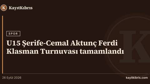 U15 Şerife-Cemal Aktunç Ferdi Klasman Turnuvası tamamlandı