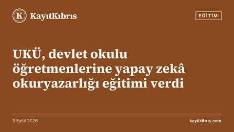 UKÜ, devlet okulu öğretmenlerine yapay zekâ okuryazarlığı eğitimi verdi