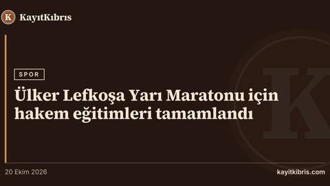 Ülker Lefkoşa Yarı Maratonu için hakem eğitimleri tamamlandı