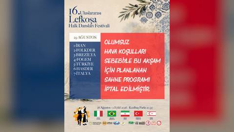 Uluslararası Lefkoşa Halk Dansları Festivali'nde bu akşamki gösteriler iptal edildi