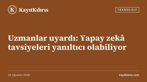Uzmanlar uyardı: Yapay zekâ tavsiyeleri yanıltıcı olabiliyor