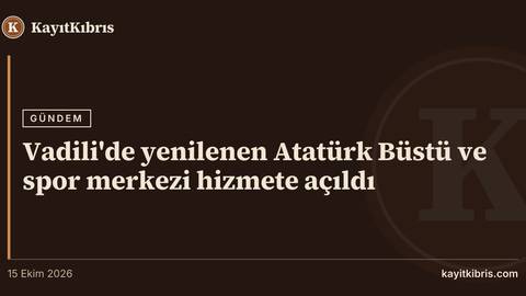 Vadili'de yenilenen Atatürk Büstü ve spor merkezi hizmete açıldı