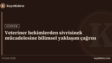 Veteriner hekimlerden sivrisinek mücadelesine bilimsel yaklaşım çağrısı
