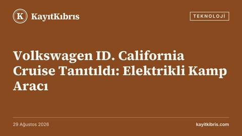 Volkswagen ID. California Cruise Tanıtıldı: Elektrikli Kamp Aracı