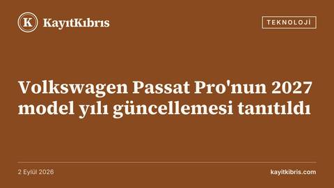 Volkswagen Passat Pro'nun 2027 model yılı güncellemesi tanıtıldı