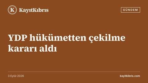 YDP hükümetten çekilme kararı aldı