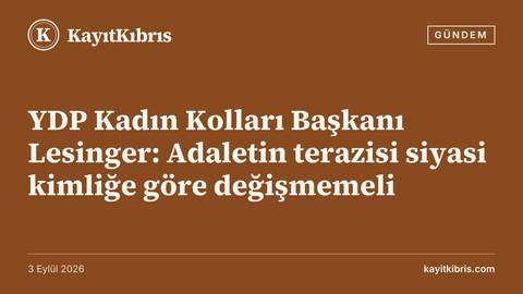 YDP Kadın Kolları Başkanı Lesinger: Adaletin terazisi siyasi kimliğe göre değişmemeli