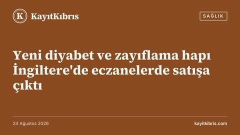 Yeni diyabet ve zayıflama hapı İngiltere'de eczanelerde satışa çıktı