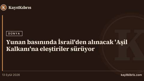 Yunan basınında İsrail'den alınacak 'Aşil Kalkanı'na eleştiriler sürüyor