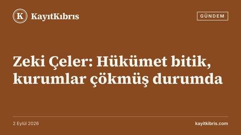 Zeki Çeler: Hükümet bitik, kurumlar çökmüş durumda