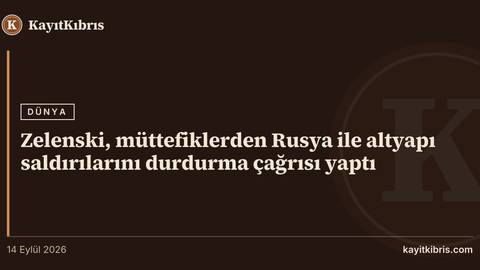 Zelenski, müttefiklerden Rusya ile altyapı saldırılarını durdurma çağrısı yaptı