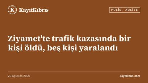 Ziyamet'te trafik kazasında bir kişi öldü, beş kişi yaralandı